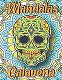 Mandalas Calavera: Mandala Dia de Los Muertos Colorear | Mandalas Antiestres Para Adultos, Bloc de Mandalas, Pintar para Relajarse, Mandalas Faciles ... | Calaveritas de Azucar , Calaveras Mexicanas